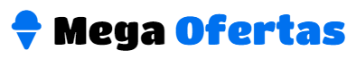 Mega Ofertas